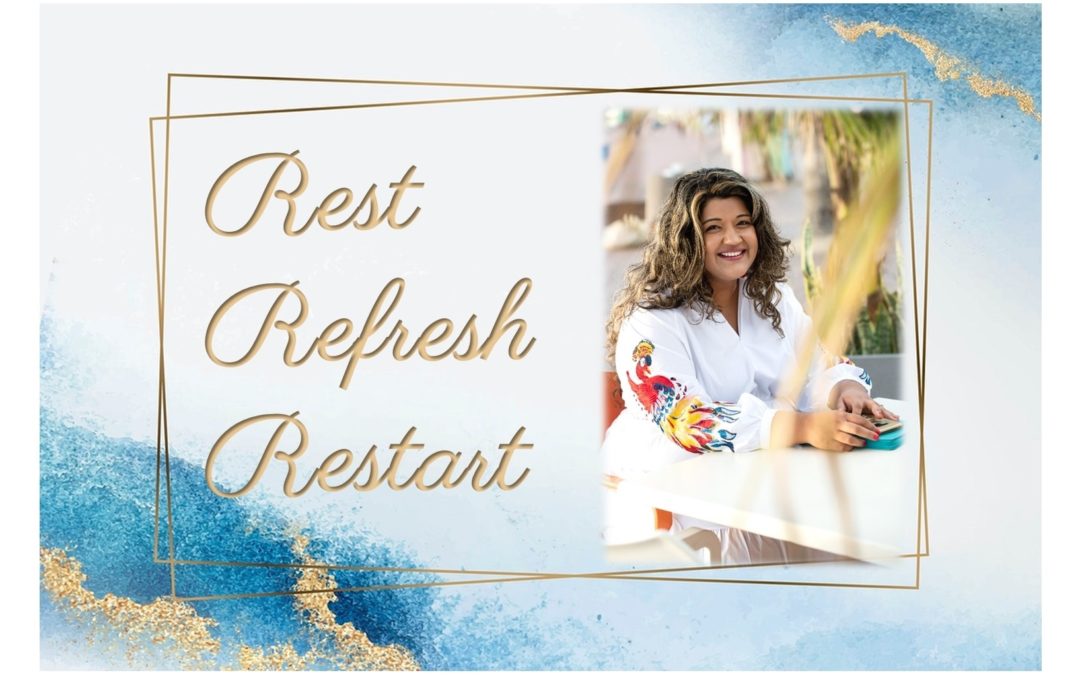Rest, Refresh, Restart